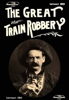 The Great Train Robbery 驚險搶劫與西部的英雄氣概！